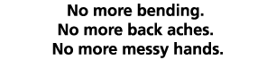No More Messy Chores